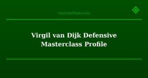 Virgil van Dijk Defensive Masterclass Profile